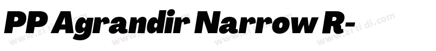 PP Agrandir Narrow R字体转换 PP Agrandir Narrow R字体转换